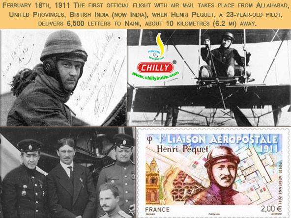 February 18, 1911, The first official flight with air mail takes place from Allahabad, united Provinces, British India(New India).