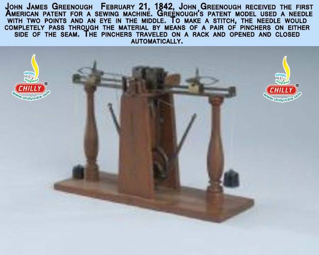 John James Greenough February 21, 1842, John Greenough received the first American patent for a Sewing Machine.