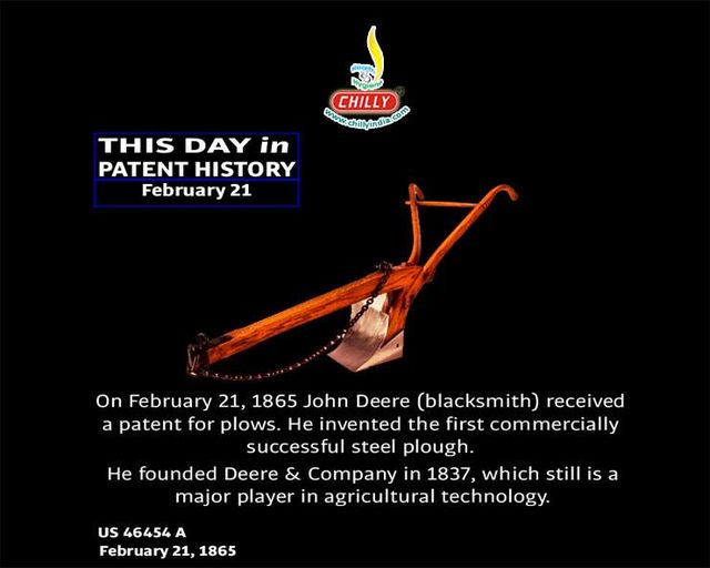 On February 21, 1865 John Deere (blacksmith) received a patent for plows.